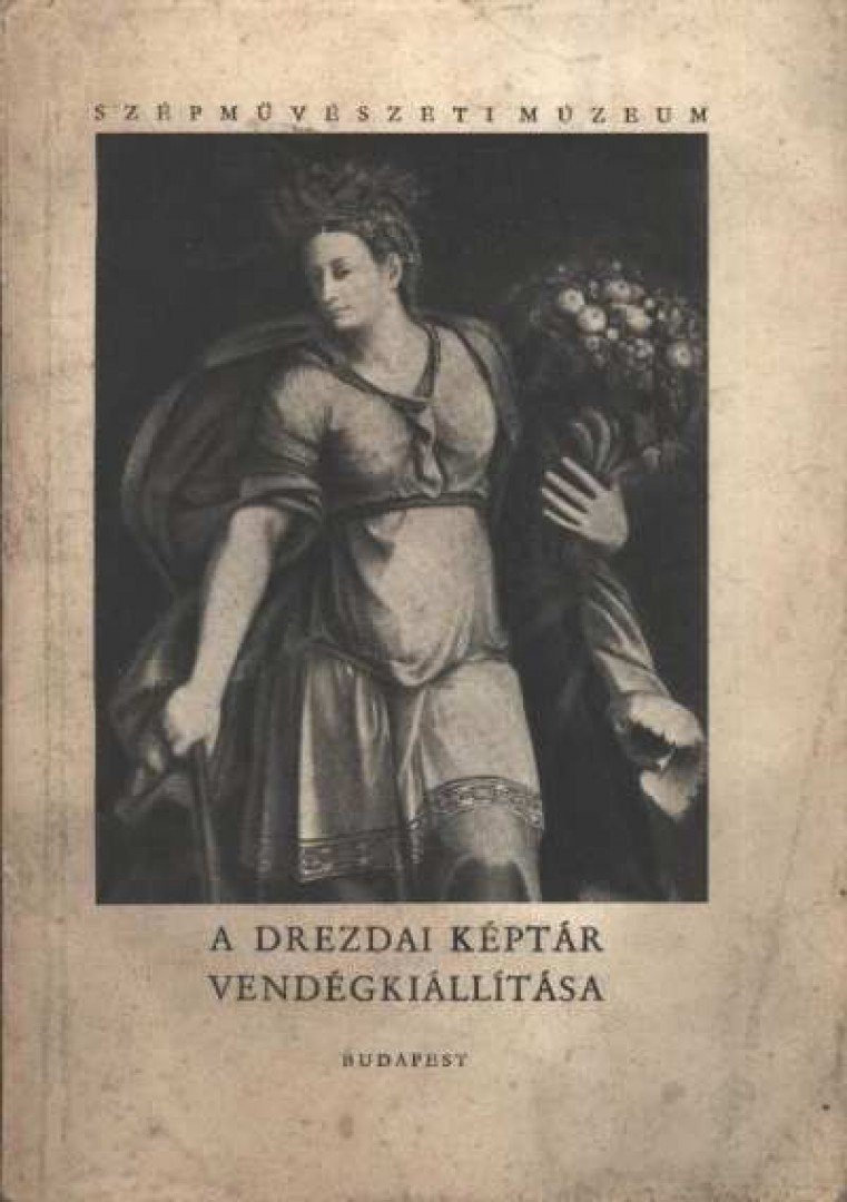 A drezdai képtár vendégkiállítása [antikvár]
