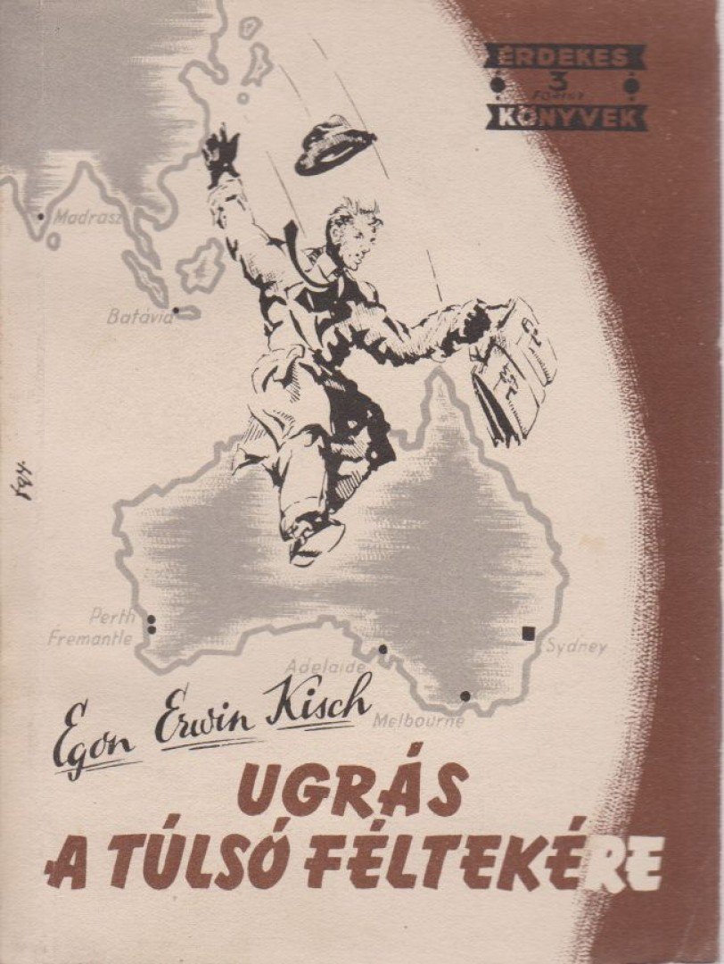 KISCH, EGON ERWIN - Ugrás a túlsó féltekére [antikvár]