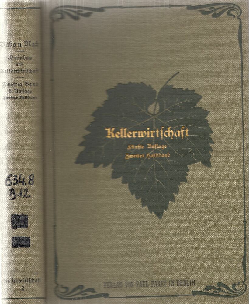 Dr. J. Wortmann, Dr. C. v. d. Heide, W. Biermann - Kellerwirtschaft II. Band Zweiter Halbband [antikvár]