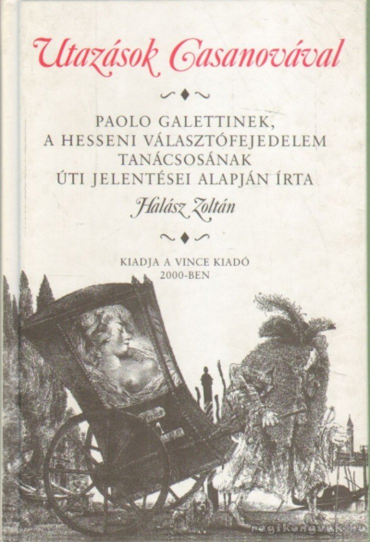Halász Zoltán - Utazások Casanovával [antikvár]