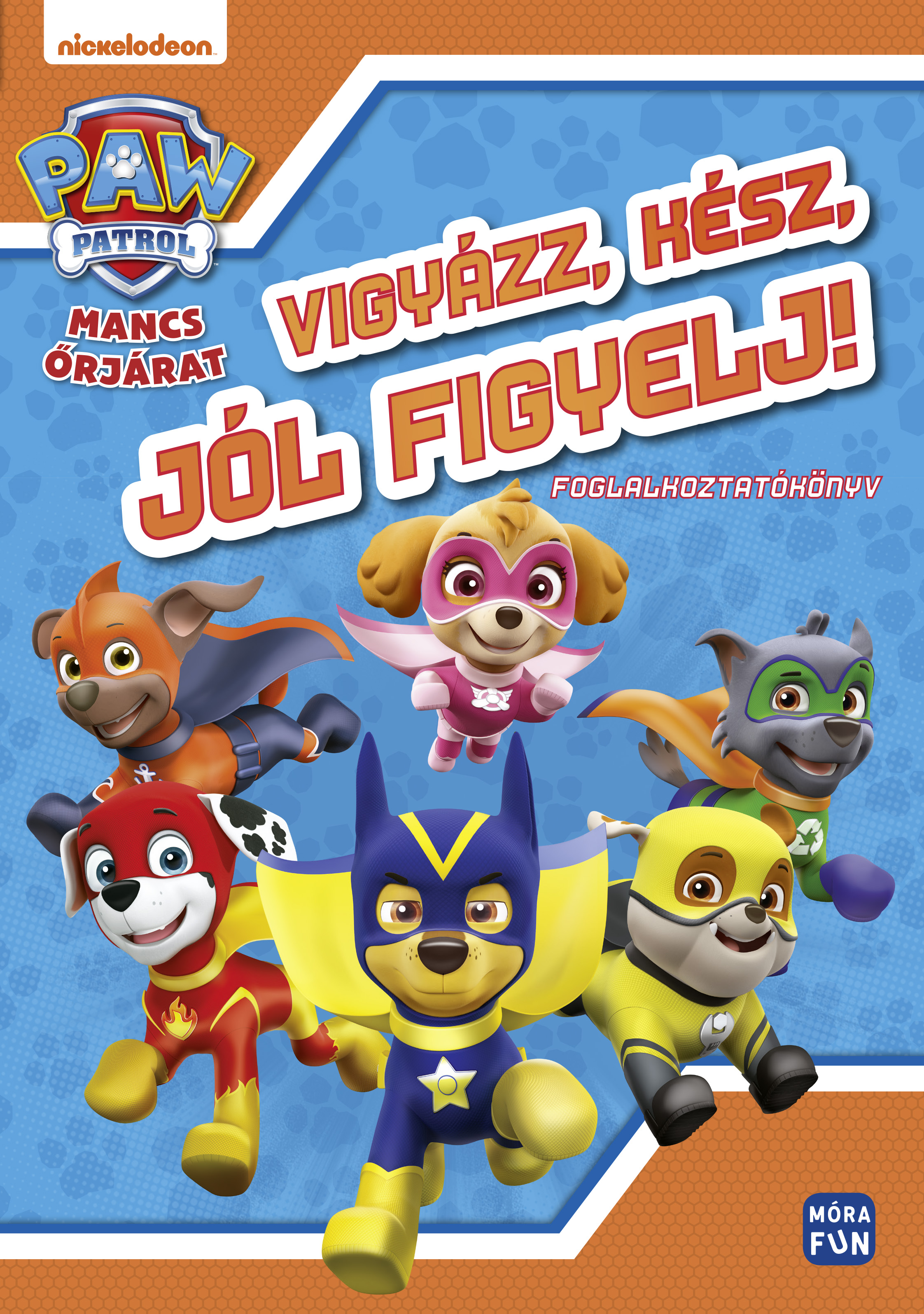 Mancs Őrjárat - Vigyázz, kész, jól figyelj! - Foglalkoztatókönyv