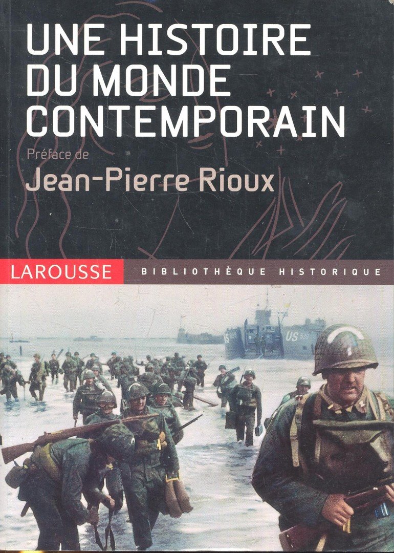 RIOUX, JEAN - PIERRE - Une histoire du monde contemporain [antikvár]