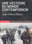 RIOUX, JEAN - PIERRE - Une histoire du monde contemporain [antikvár]