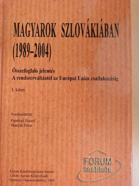 Magyarok Szlovákiában (1989-2004) I. [antikvár]