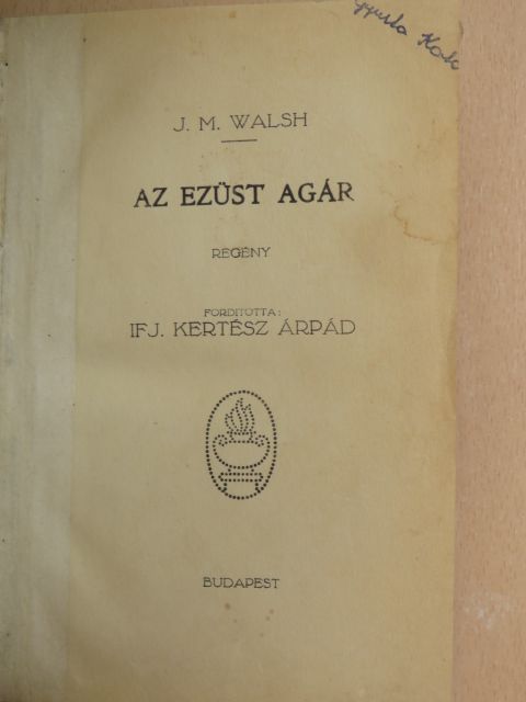 J. M. Walsh - Az ezüst agár [antikvár]