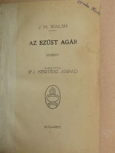 J. M. Walsh - Az ezüst agár [antikvár]