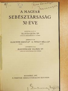 A Magyar Sebésztársaság 30 éve (dedikált példány) [antikvár]