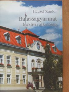 Hausel Sándor - Balassagyarmat köztéri alkotásai [antikvár]