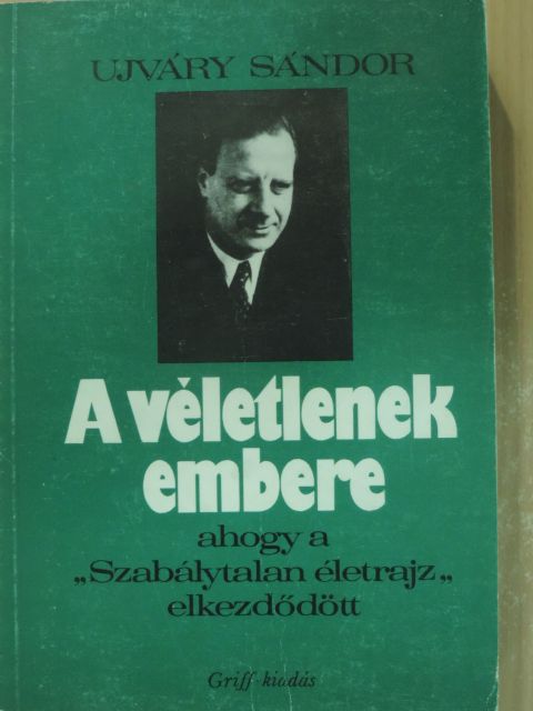Újváry Sándor - A véletlenek embere [antikvár]