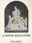 Csávossy Elemér - A szivek királynője [antikvár]