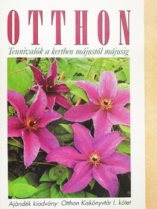 Szabó Ildikó - Otthon - Tennivalók a kertben májustól májusig [antikvár]