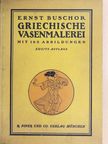 Ernst Buschor - Griechische Vasenmalerei [antikvár]