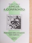 Farkas Mária - Lingue a confronto: Alcuni aspetti della contrastivitá italo-ungherese [antikvár]