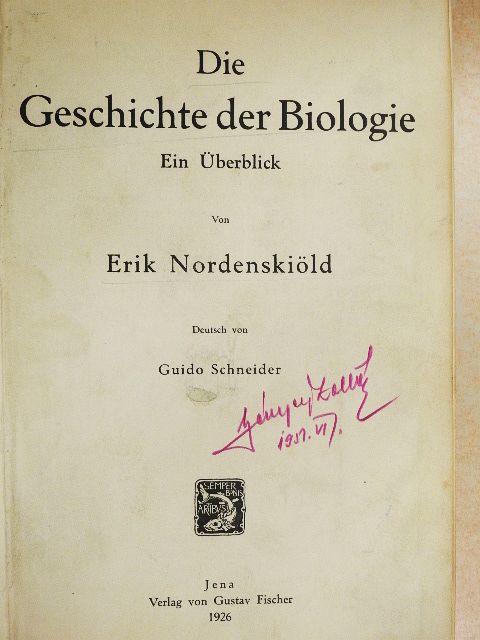Erik Nordenskiöld - Die Geschichte der Biologie [antikvár]