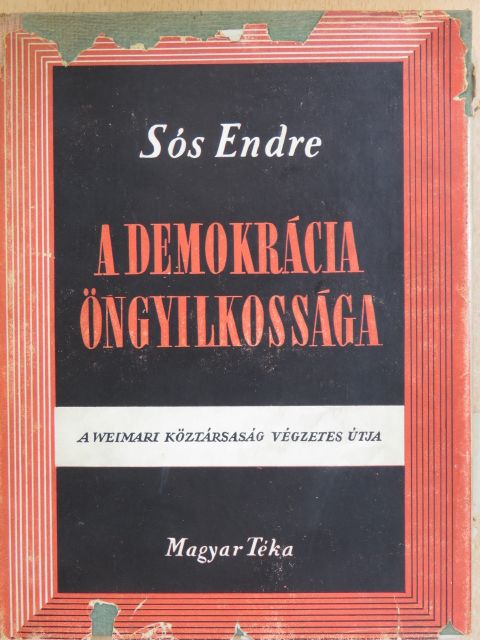 Sós Endre - A demokrácia öngyilkossága [antikvár]