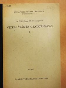 Dr. Borsos József - Vízellátás és csatornázás I. [antikvár]