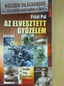 Földi Pál - Az elvesztett győzelem [antikvár]