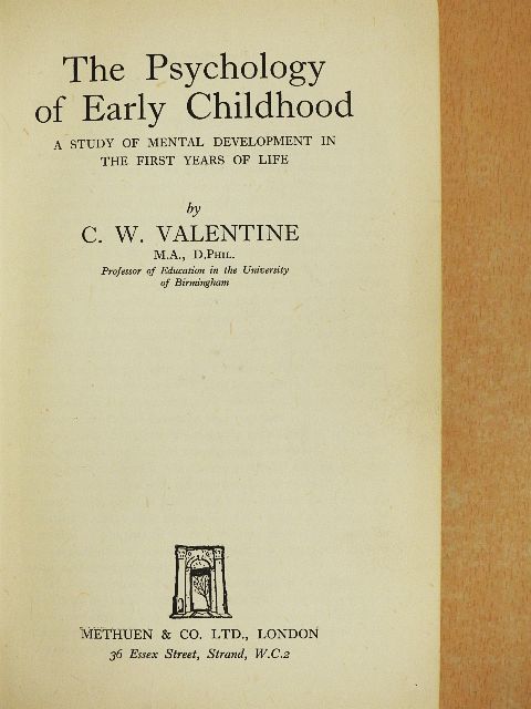 C. W. Valentine - The Psychology of Early Childhood [antikvár]
