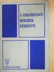 Bojti Andor - A szakszervezeti bizalmiak kézikönyve [antikvár]