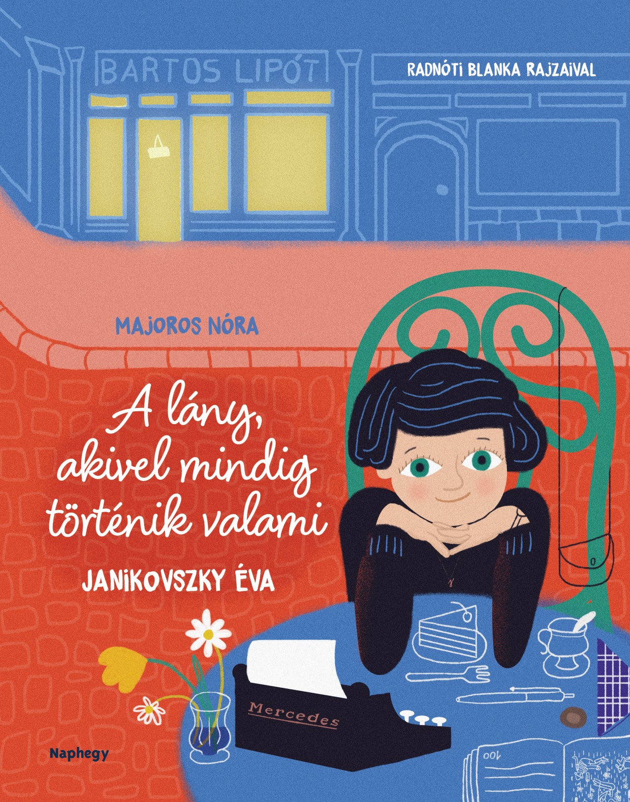 Majoros Nóra - A lány, akivel mindig történik valami - Janikovszky Éva