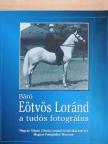 Kis Domokos Dániel - Báró Eötvös Loránd, a tudós fotográfus [antikvár]