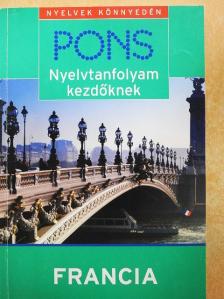 Dr. Pascale Rousseau - PONS Nyelvtanfolyam kezdőknek - Francia [antikvár]