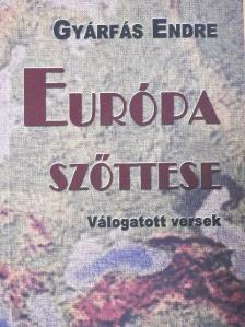 Gyárfás Endre - Európa szőttese [antikvár]
