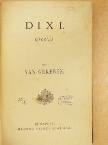 Vas Gereben - Dixi [antikvár]
