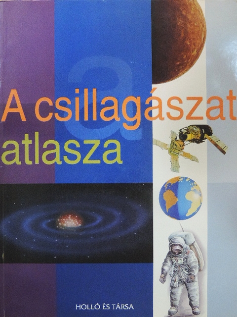 José Tola - A csillagászat atlasza [antikvár]