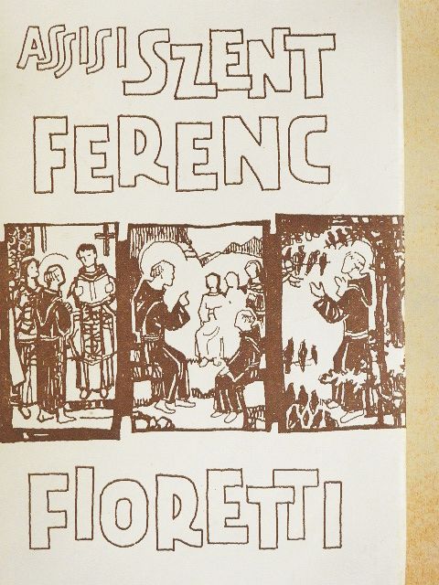 Gilbert K. Chesterton - Assisi Szent Ferenc és a Fioretti [antikvár]