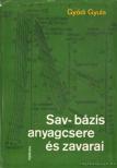 Gyódi Gyula - Sav-bázis anyagcsere és zavarai [antikvár]