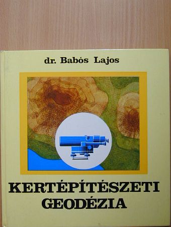 Dr. Babós Lajos - Kertépítészeti geodézia [antikvár]