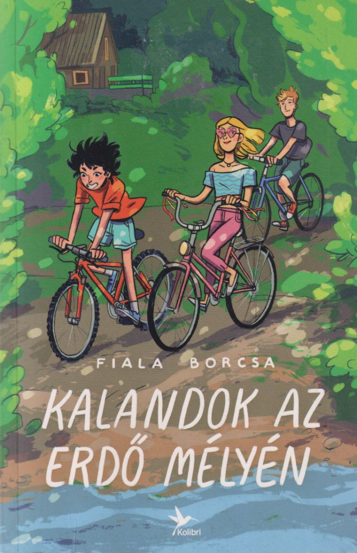 Fiala Borcsa - Kalandok az erdő mélyén [antikvár]