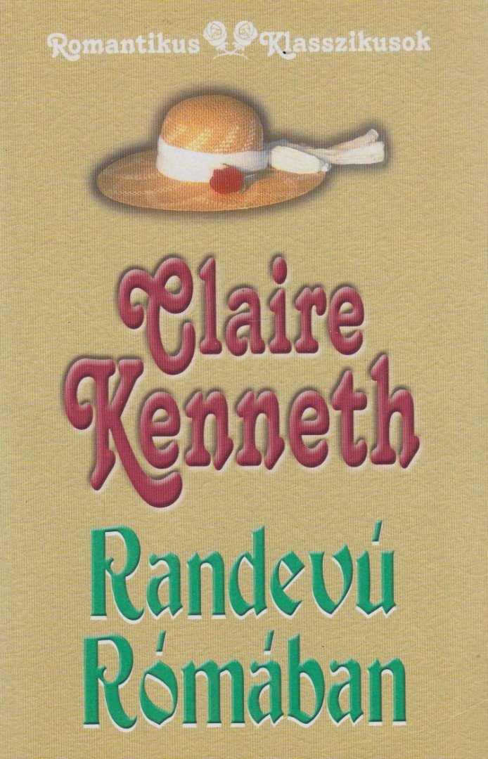 Claire kenneth - Randevú Rómában [antikvár]