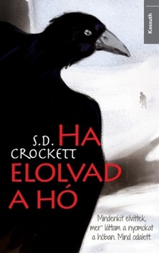 S. D. Crockett - Ha elolvad a hó [eKönyv: epub, mobi]