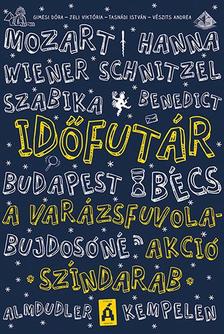 Tasnádi István - Jeli Viktória - Gimesi Dóra - Vészits Andrea - Időfutár dráma - A varázsfuvola-akció