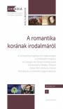 Z. Kovács Zoltán (szerk.) - A romantika korának irodalmáról