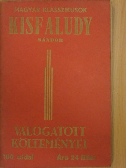 Kisfaludy Sándor - Kisfaludy Sándor válogatott költeményei [antikvár]