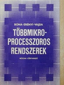 Dr. Bóna Gábor - Többmikroprocesszoros rendszerek [antikvár]