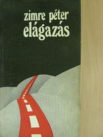 Zimre Péter - Elágazás [antikvár]