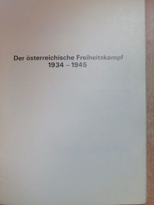 Der österreichische Freiheitskampf 1934-1945 [antikvár]