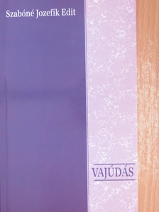Szabóné Jozefik Edit - Vajúdás [antikvár]