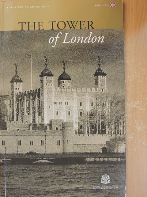 Edward Impey - The Tower of London [antikvár]