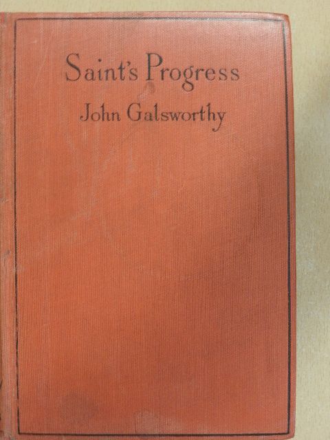 John Galsworthy - Saint's Progress [antikvár]