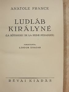 Anatole France - Ludláb királyné [antikvár]