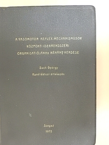 Such György - A vasomotor reflex-mechanizmusok központi idegrendszeri organisatiójának néhány kérdése [antikvár]