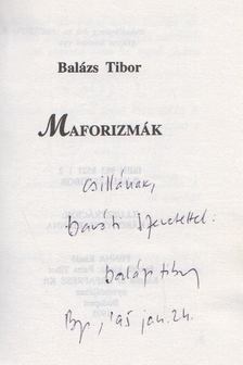 Balázs Tibor - Maforizmák (dedikált) [antikvár]