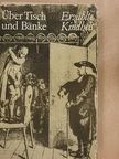 Anna Louisa Karschin - Über Tisch und Bänke [antikvár]
