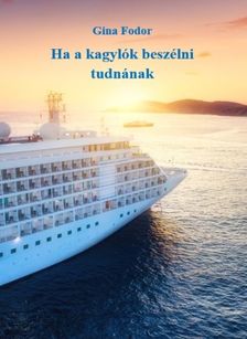 Fodor Gina - Ha a kagylók beszélni tudnának [eKönyv: epub, mobi]