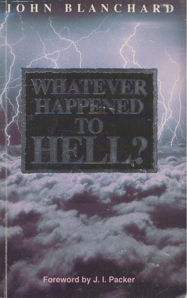 John Blanchard - Whatever Happened to Hell? [antikvár]